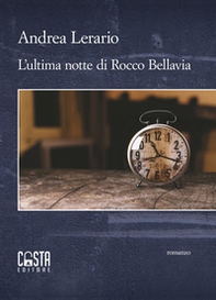 L'ultima notte di Rocco Bellavia - Librerie.coop L'ultima notte di Rocco Bellavia - Librerie.coop