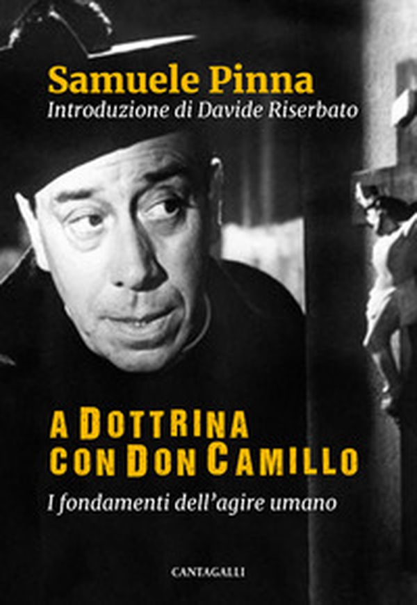A dottrina con Don Camillo. I fondamenti dell'agire umano - Librerie.coop A dottrina con Don Camillo. I fondamenti dell'agire umano - Librerie.coop