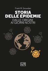 Storia delle epidemie. Dalla Morte Nera al Covid-19 - Librerie.coop