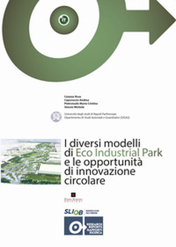 I diversi modelli di eco industrial park e le opportunità di innovazione circolare - Librerie.coop I diversi modelli di eco industrial park e le opportunità di innovazione circolare - Librerie.coop