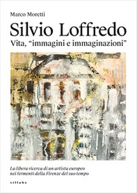 Silvio Loffredo. Vita, «immagini e immaginazioni» - Librerie.coop