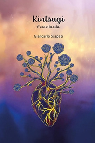 Kintsugi. L'oro e la vita - Librerie.coop