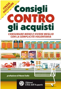 Consigli contro gli acquisti - Librerie.coop Consigli contro gli acquisti - Librerie.coop