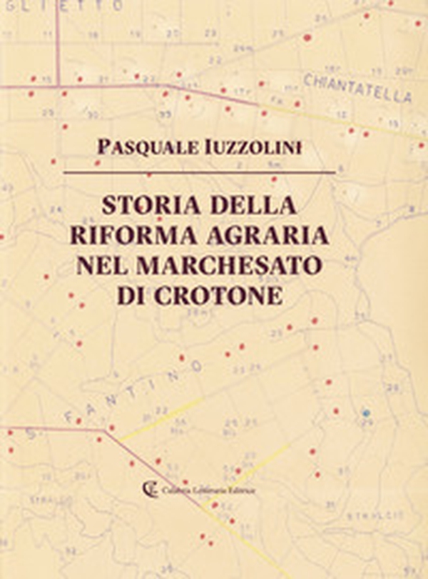 Storia della riforma agraria nel Marchesato di Crotone - Librerie.coop Storia della riforma agraria nel Marchesato di Crotone - Librerie.coop