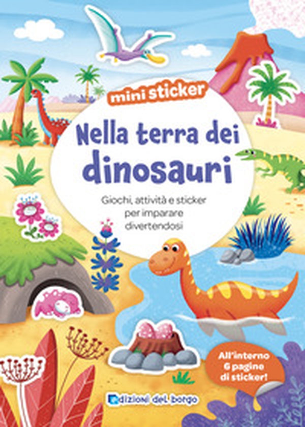 Nella terra dei dinosauri. Mini sticker - Librerie.coop Nella terra dei dinosauri. Mini sticker - Librerie.coop