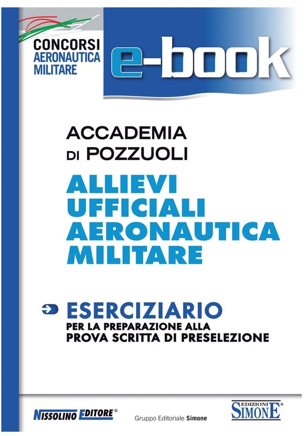 Accademia di Pozzuoli - Allievi Ufficiali Aeronautica Militare - Librerie.coop Accademia di Pozzuoli - Allievi Ufficiali Aeronautica Militare - Librerie.coop