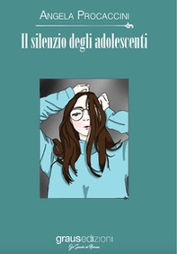 Il silenzio degli adolescenti - Librerie.coop Il silenzio degli adolescenti - Librerie.coop