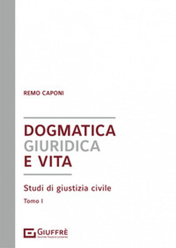 Dogmatica giuridica e vita - Librerie.coop Dogmatica giuridica e vita - Librerie.coop
