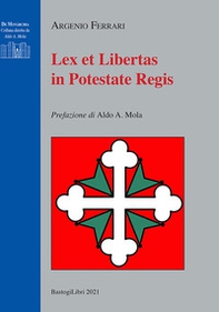 Lex et libertas in potestate regis - Librerie.coop