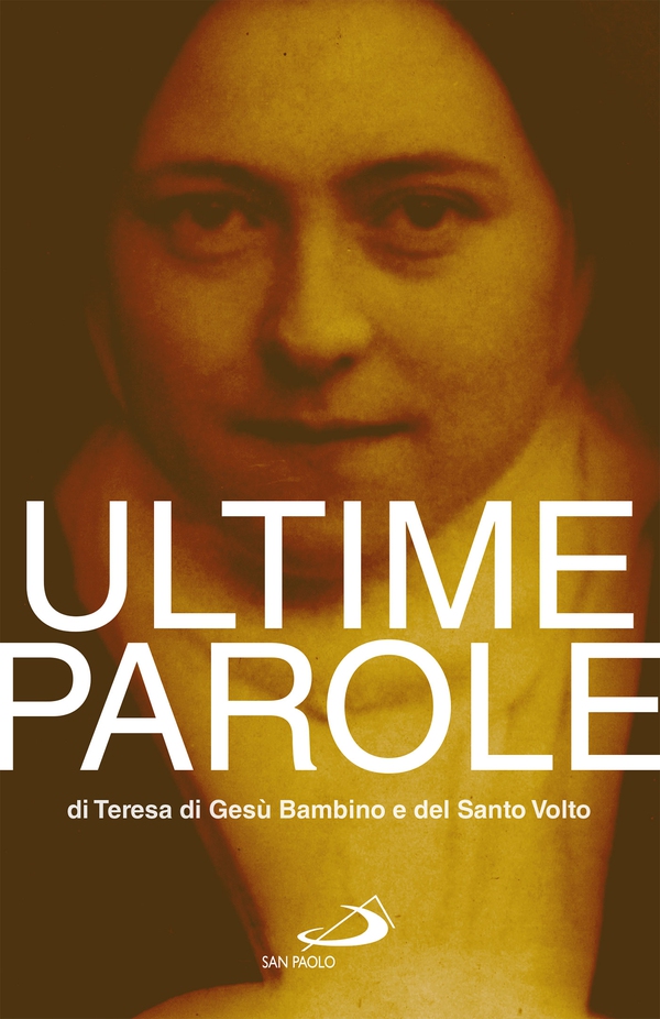 Ultime parole di Teresa di Gesù Bambino e del Santo Volto - Librerie.coop