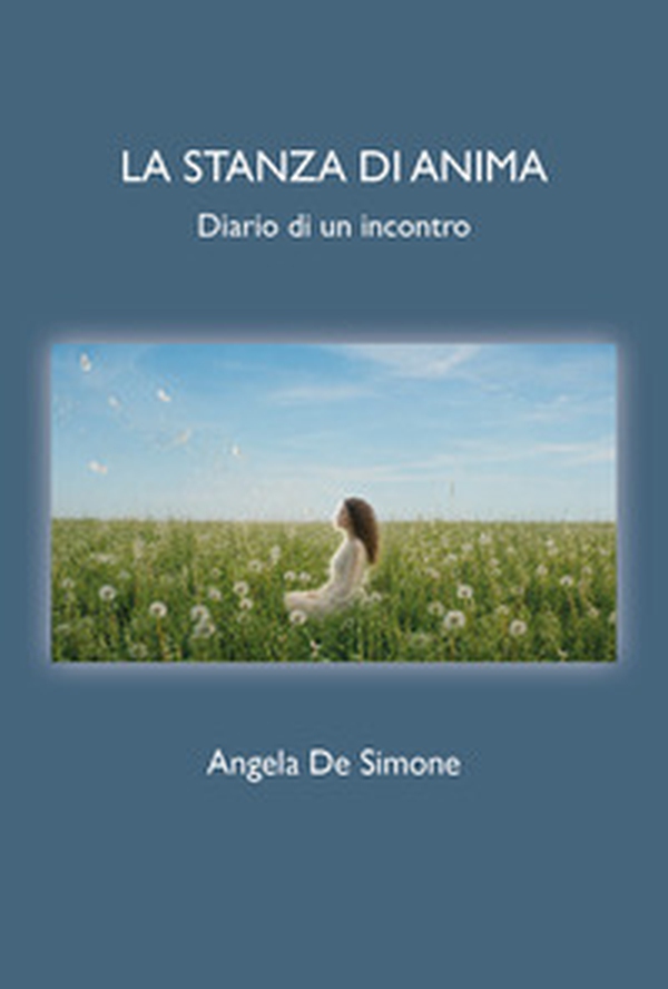 La stanza di anima. Diario di un incontro - Librerie.coop