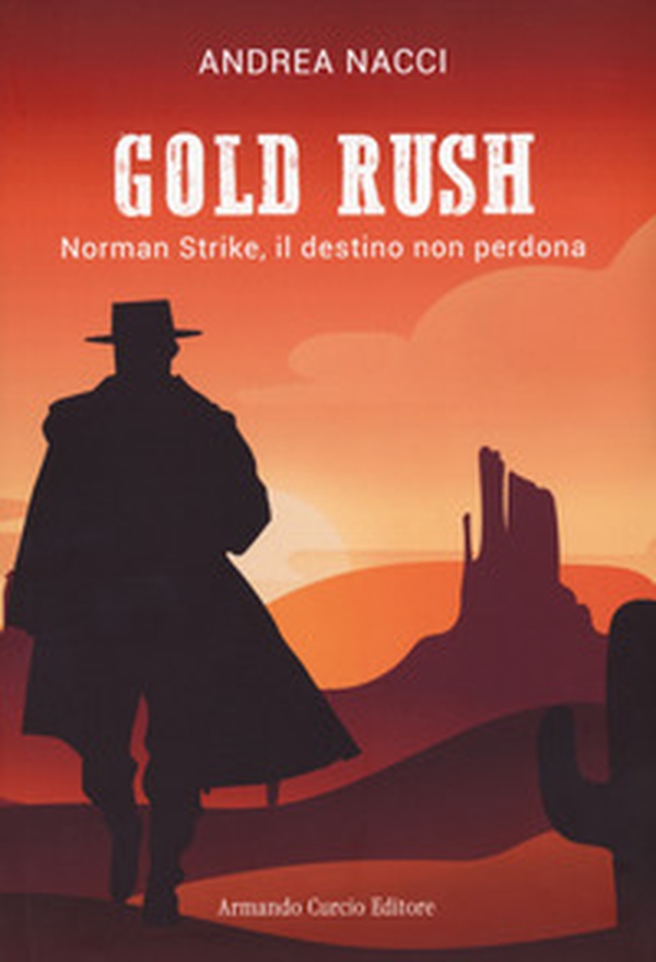 Gold rush. Norman Strike, il destino non perdona - Librerie.coop Gold rush. Norman Strike, il destino non perdona - Librerie.coop