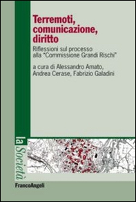 Terremoti, comunicazione, diritto. Riflessioni sul processo alla «Commissione grandi rischi» - Librerie.coop