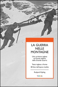 La guerra nelle montagne. Uno scrittore inglese sul fronte italiano della grande guerra. Testo inglese a fronte - Librerie.coop La guerra nelle montagne. Uno scrittore inglese sul fronte italiano della grande guerra. Testo inglese a fronte - Librerie.coop