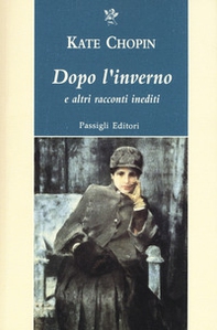Dopo l'inverno e altri racconti indediti - Librerie.coop Dopo l'inverno e altri racconti indediti - Librerie.coop