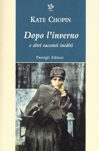 Dopo l'inverno e altri racconti indediti - Librerie.coop