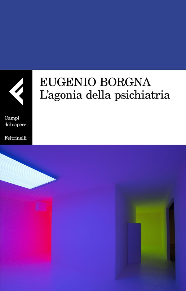 L'agonia della psichiatria - Librerie.coop L'agonia della psichiatria - Librerie.coop