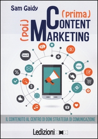 (Prima) content (poi) marketing. Il contenuto al centro di ogni strategia di comunicazione - Librerie.coop