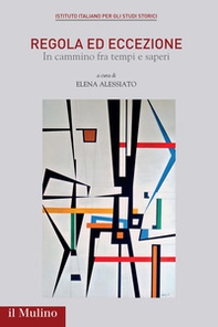 Regola ed eccezione. In cammino tra tempi e saperi - Librerie.coop