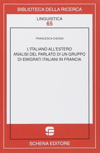 L'italiano all'estero. Analisi del parlato di un gruppo di emigranti italiani in Francia - Librerie.coop