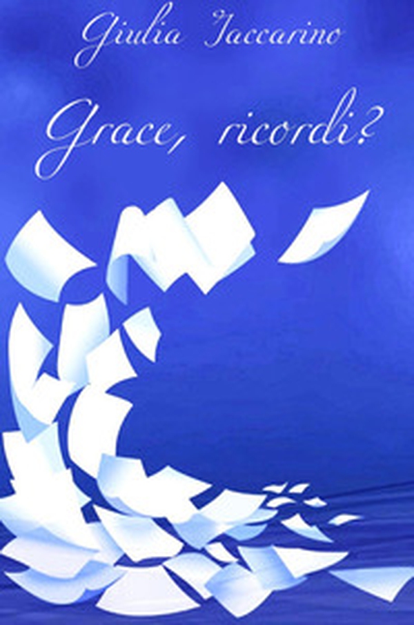 Grace, ricordi? - Librerie.coop Grace, ricordi? - Librerie.coop