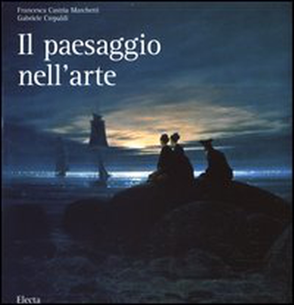 Il paesaggio nell'arte - Librerie.coop Il paesaggio nell'arte - Librerie.coop