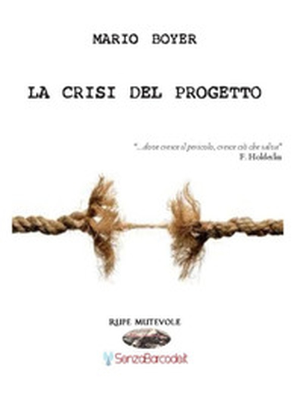 La crisi del progetto - Librerie.coop La crisi del progetto - Librerie.coop
