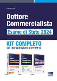 Dottore commercialista. Esame di Stato 2024. Kit completo per la preparazione al concorso - Librerie.coop