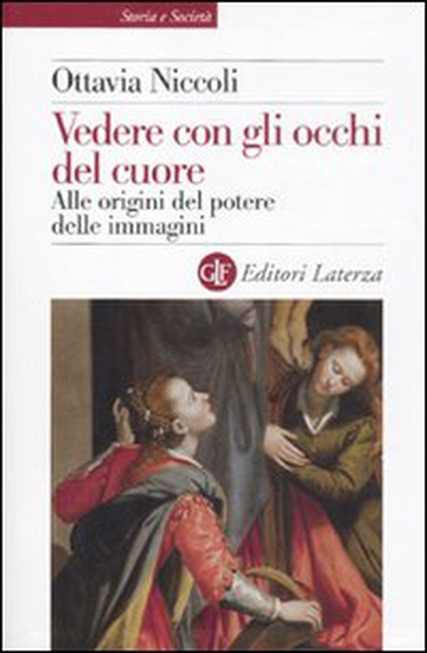 Vedere con gli occhi del cuore. Alle origini del potere delle immagini - Librerie.coop Vedere con gli occhi del cuore. Alle origini del potere delle immagini - Librerie.coop
