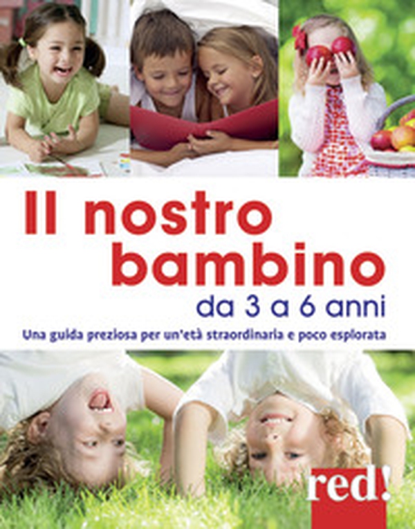 Il nostro bambino da 3 a 6 anni - Librerie.coop Il nostro bambino da 3 a 6 anni - Librerie.coop