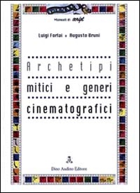 Archetipi mitici e generi cinematografici - Librerie.coop