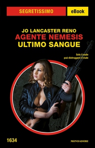 Agente Nemesis - Ultimo sangue (Segretissimo) - Librerie.coop Agente Nemesis - Ultimo sangue (Segretissimo) - Librerie.coop