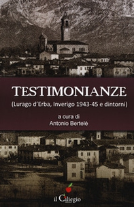 Testimonianze (Lurago d'Erba, Inverigo 1943-45 e dintorni) - Librerie.coop