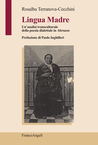Lingua Madre. Un'analisi transculturale della poesia dialettale in Abruzzo - Librerie.coop Lingua Madre. Un'analisi transculturale della poesia dialettale in Abruzzo - Librerie.coop