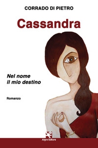Cassandra. Nel nome il mio destino - Librerie.coop