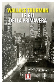 I figli della primavera - Librerie.coop I figli della primavera - Librerie.coop