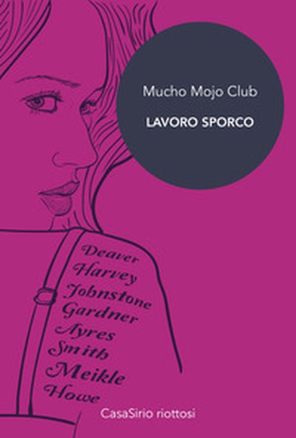 Mucho Mojo Club. Lavoro sporco - Librerie.coop Mucho Mojo Club. Lavoro sporco - Librerie.coop
