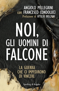 Noi, gli uomini di Falcone - Librerie.coop