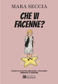 Che vî facenne? Testo pescarese - Librerie.coop