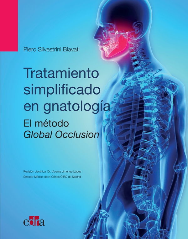 Tratamiento simplificado en gnatología. El método Global Occlusion - Librerie.coop Tratamiento simplificado en gnatología. El método Global Occlusion - Librerie.coop