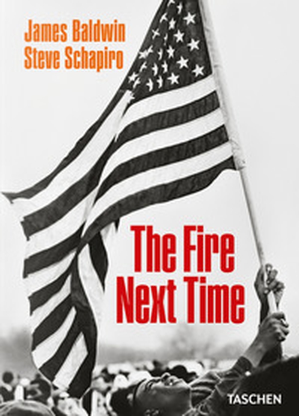 James Baldwin. Steve Schapiro. The fire next time - Librerie.coop James Baldwin. Steve Schapiro. The fire next time - Librerie.coop