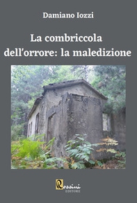 La combriccola dell'orrore: la maledizione - Librerie.coop