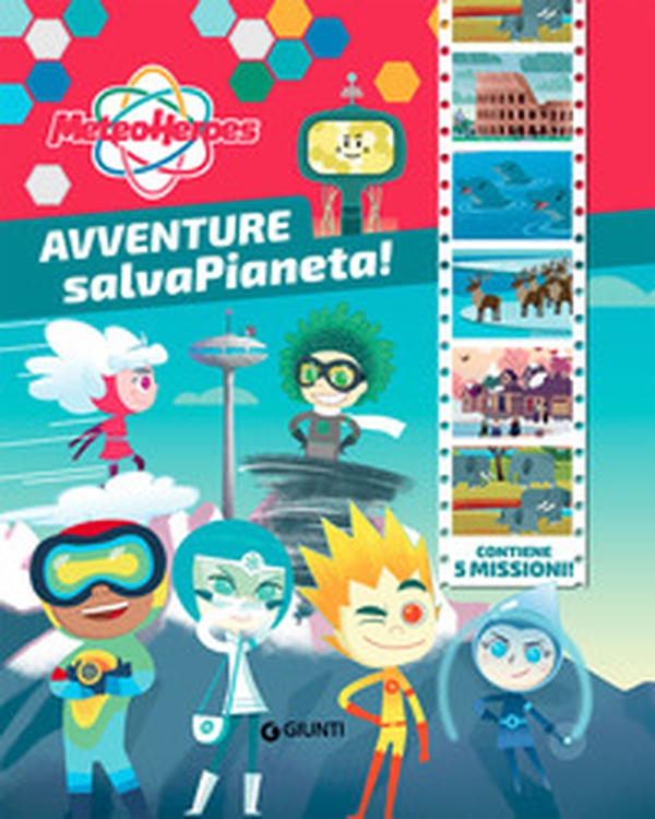Avventure salvapianeta! Meteoheroes - Librerie.coop Avventure salvapianeta! Meteoheroes - Librerie.coop