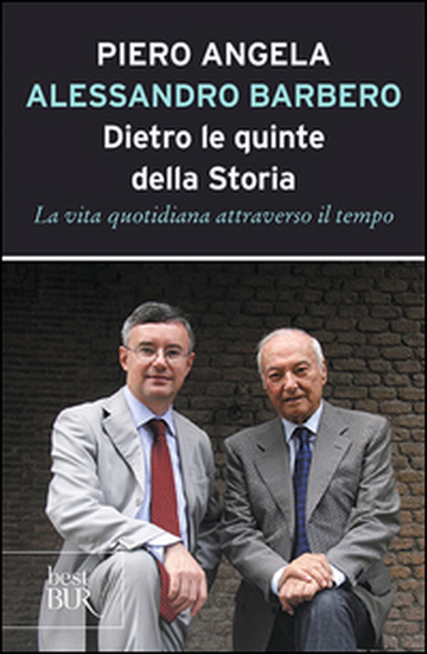 Dietro le quinte della storia. La vita quotidiana attraverso il tempo - Librerie.coop Dietro le quinte della storia. La vita quotidiana attraverso il tempo - Librerie.coop