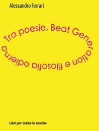 Tra poesie, beat generation e filosofia odierna - Librerie.coop Tra poesie, beat generation e filosofia odierna - Librerie.coop