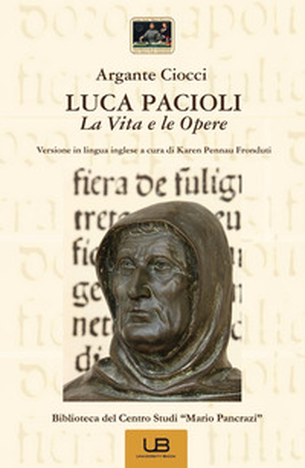 Luca Pacioli. La vita e le opere. Ediz. italiana e inglese - Librerie.coop Luca Pacioli. La vita e le opere. Ediz. italiana e inglese - Librerie.coop