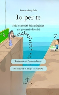 Io per te. Sulla centralità della relazione nei processi educativi - Librerie.coop