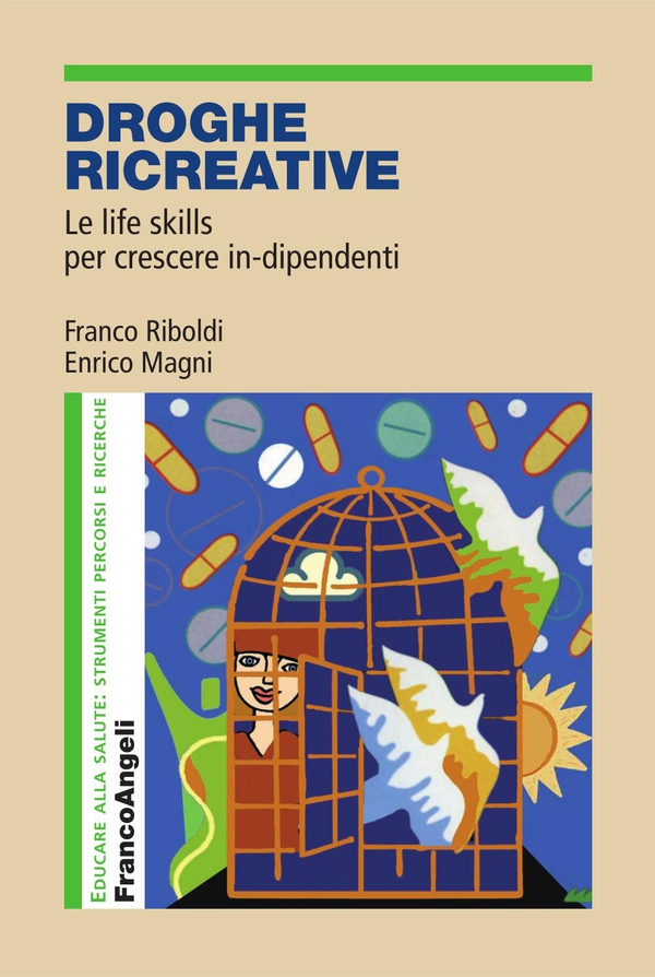 Droghe ricreative. Le life skills per crescere in-dipendenti - Librerie.coop Droghe ricreative. Le life skills per crescere in-dipendenti - Librerie.coop