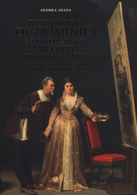 Bernardo De Dominici e le vite degli artisti napoletani. Geniale imbroglione o conoscitore rigoroso? - Librerie.coop Bernardo De Dominici e le vite degli artisti napoletani. Geniale imbroglione o conoscitore rigoroso? - Librerie.coop