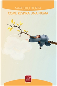 Come respira una piuma - Librerie.coop Come respira una piuma - Librerie.coop